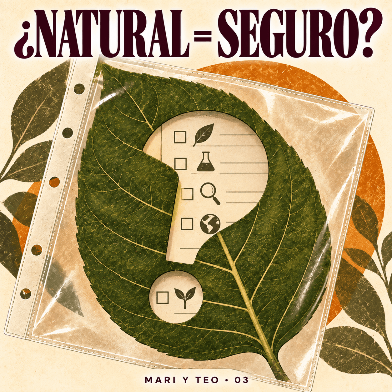 Portada de Mari y Teo 03: «¿Natural = seguro?», con una hoja dentro de una funda transparente y un interrogante con casillas e iconos.