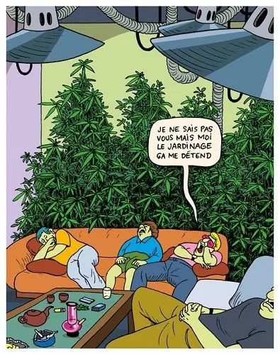 Viñeta de cuatro personas recostadas entre plantas de cannabis y lámparas de cultivo; un bocadillo en francés habla de jardinería.